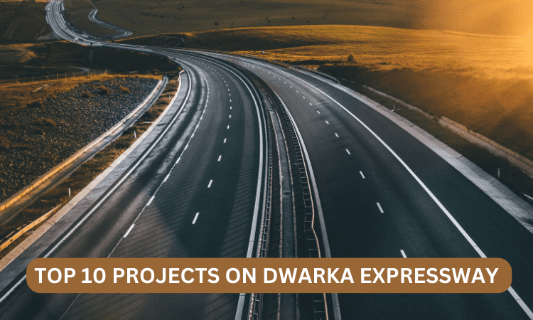 TOP 10 PROJECTS ON DWARKA EXPRESSWAY